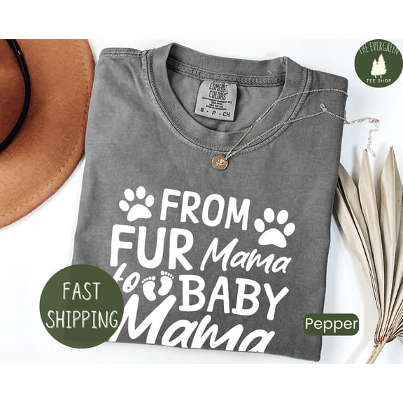 Velto From Fur Mama to Baby Mama T-shirt, Pregnancy Announcement Apparel, Gift for Expecting Mom, Special Reveal Outfit for New Mothers Fullsize S-5XL Shirt