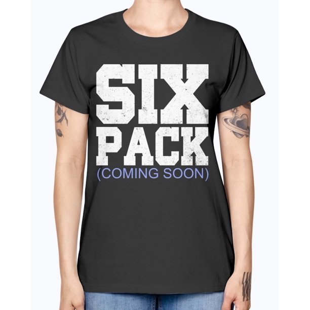 Wedding Goodies Six Pack Coming Soon Gym Missy T Shirt Walmart Com Walmart Com