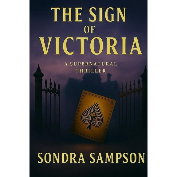 The Sign of Victoria: A Supernatural Thriller, (Paperback)