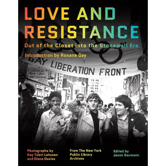 Love and Resistance: Out of the Closet Into the Stonewall Era, (Hardcover)