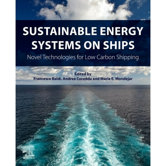 Sustainable Energy Systems on Ships: Novel Technologies for Low Carbon Shipping, (Paperback)