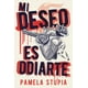 thumbnail image 1 of Libro Mi Deseo Es Odiarte Tapa Blanda, Autor Pamela Stupia, Editorial Umbriel, 1 of 2