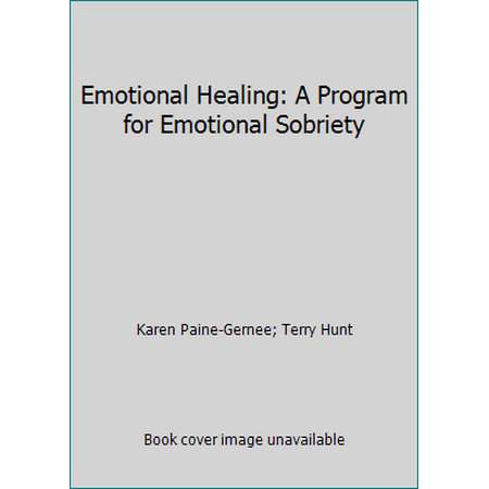 Emotional Healing: A Program for Emotional Sobriety [Paperback - Used]