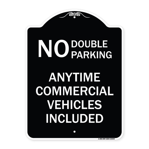 SignMission Designer Series Sign - No Double Parking Anytime Commercial Vehicles Included | Black & White 18" x 24" Heavy-Gauge Aluminum Architectural Sign | Made in the USA