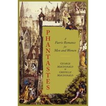Phantastes: A Faerie Romance for Men and Women [Illustrated Edition], (Paperback)