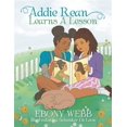 thumbnail image 1 of Pre-Owned Addie Rean Learns a Lesson Paperback 1514476665 9781514476666 Ebony Webb, 1 of 1
