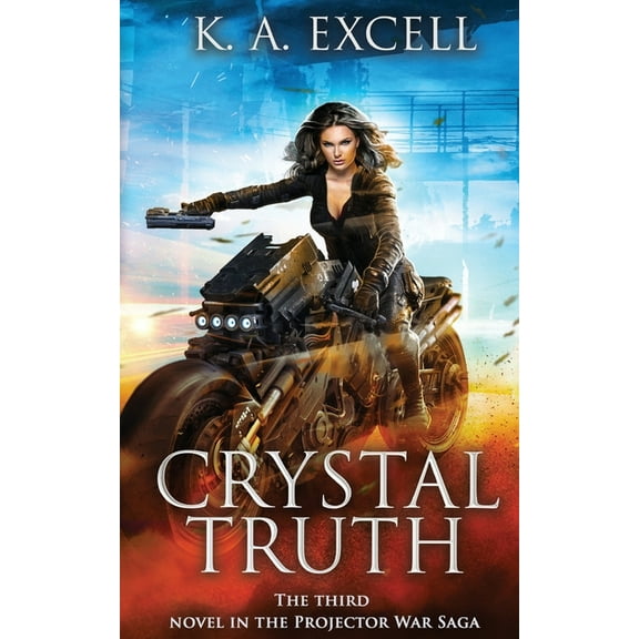Crystal Truth: the Third Novel in the Projector War Saga, (Paperback)