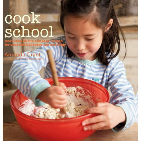 Pre-Owned Cook School: More Than 50 Fun and Easy Recipes for Your Child at Every Age and Stage (Hardcover) 1849751366 9781849751360