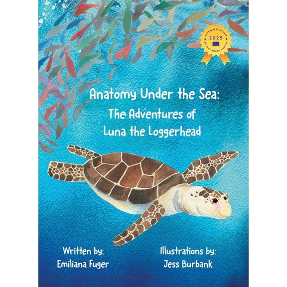 Anatomy Under the Sea: The Adventures of Luna the Loggerhead, (Hardcover)