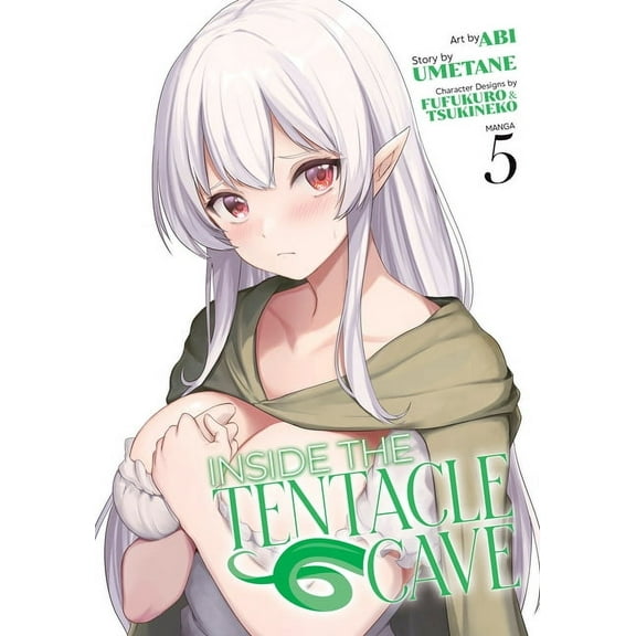 Inside the Tentacle Cave Inside the Tentacle Cave (Manga) Vol. 5, (Paperback)