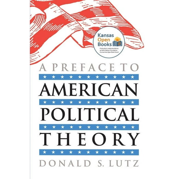 A Preface to American Political Theory