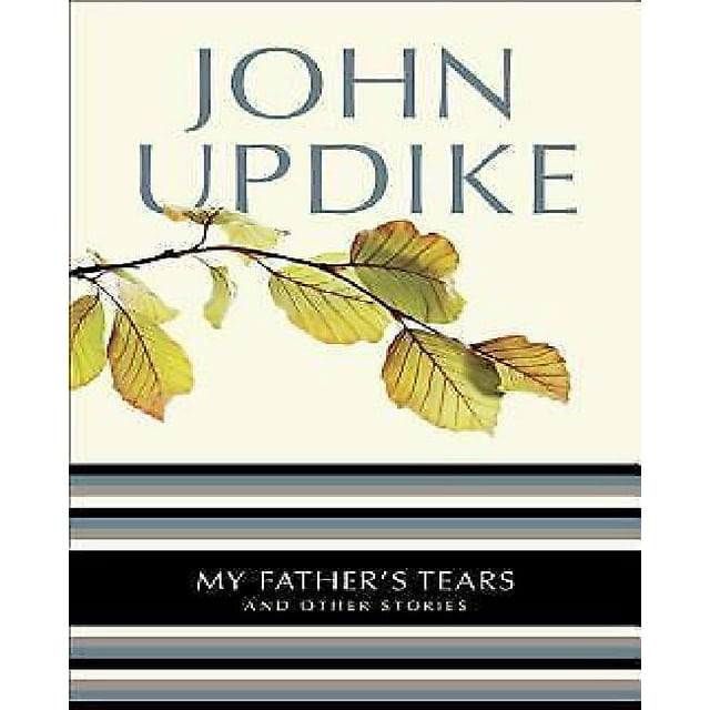 Les Larmes de Mon Père et d'Autres Histoires par Updike, John