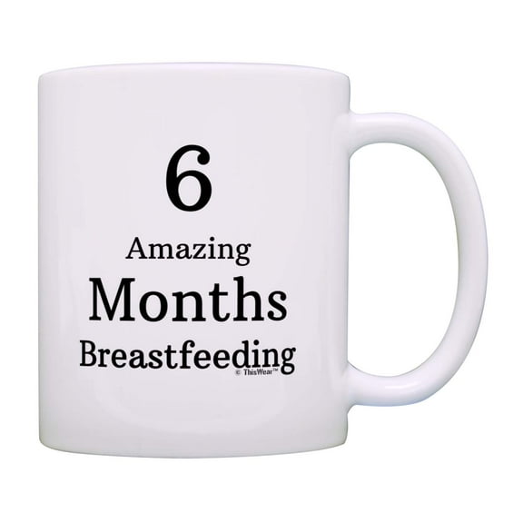 ThisWear Maternity Breastfeeding 6 Months Breastfeeding Ceramic 11oz Coffee Mug