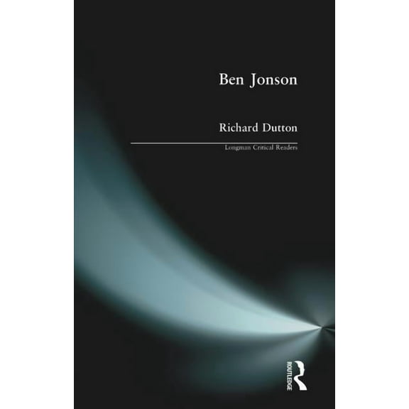 Longman Critical Readers Ben Jonson, (Paperback)