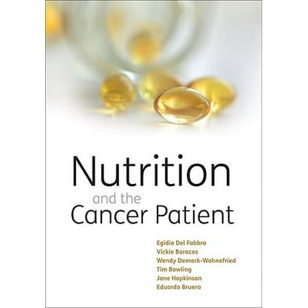 Nutrition and the Cancer Patient (Best Nutrition For Cancer Patients)