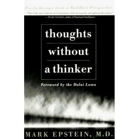 Pre-Owned Thoughts Without A Thinker: Psychotherapy From A Buddhist Perspective (Paperback) 0465085857 9780465085859