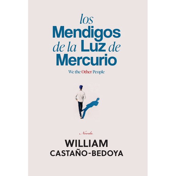 Los Mendigos de la Luz de Mercurio: We the Other People, (Hardcover)