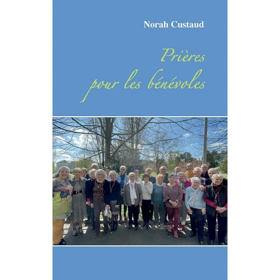 Prières pour les bénévoles, (Paperback)