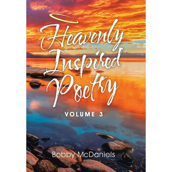 Heavenly Inspired Poetry : Volume 3 (Hardcover)