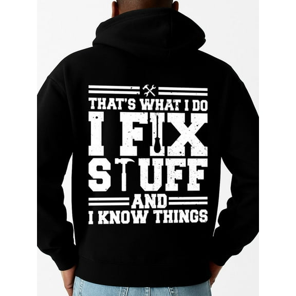I Fix Stuff hoodies & sweatshirt funny humor men regular fit black Perfect for Fall & Winter funny vintage wife Funny Unisex Shirt Short Sleeve tshirts Trendy Unisex Shirt Crewneck tshirts