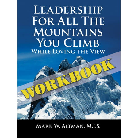 Leadership for All the Mountains You Climb - (Best Camera For Mountain Climbing)
