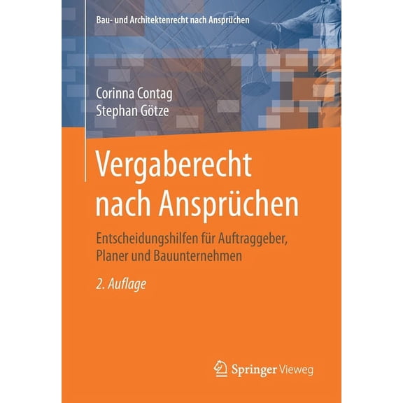 Bau- Und Architektenrecht Nach Ansprüche Vergaberecht Nach Ansprüchen: Entscheidungshilfen Für Auftraggeber, Planer Und Bauunternehmen, (Paperback)