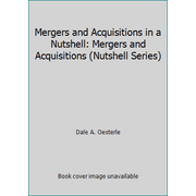 Mergers and Acquisitions in a Nutshell: Mergers and Acquisitions (Nutshell Series) [Paperback - Used]