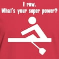 thumbnail image 3 of CafePress - I Row. Whats Your Super Power? T Shirt - Women's Traditional Fit Dark T-Shirt, 3 of 4