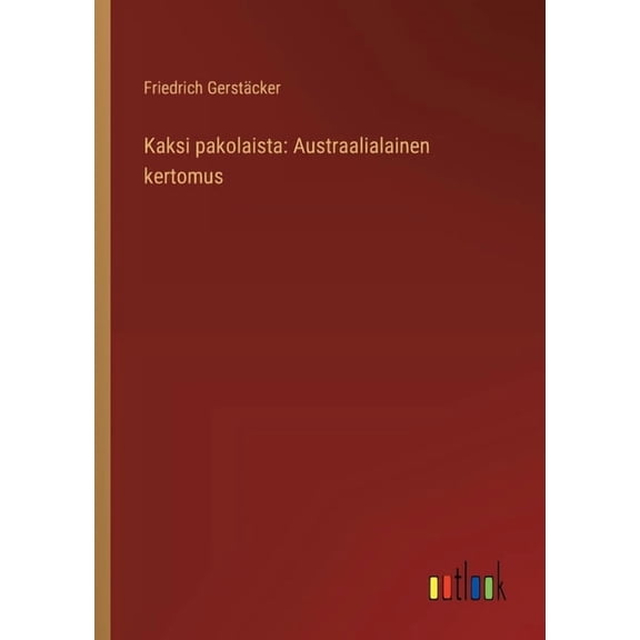 Kaksi pakolaista: Austraalialainen kertomus, (Paperback)