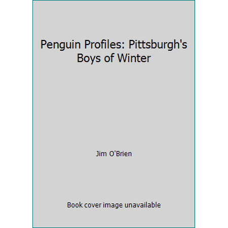Penguin Profiles: Pittsburgh's Boys of Winter, Used [Hardcover]