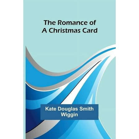 The Romance of a Christmas Card, (Paperback)