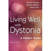 Living Well with Dystonia: A Patient Guide [Paperback - Used]