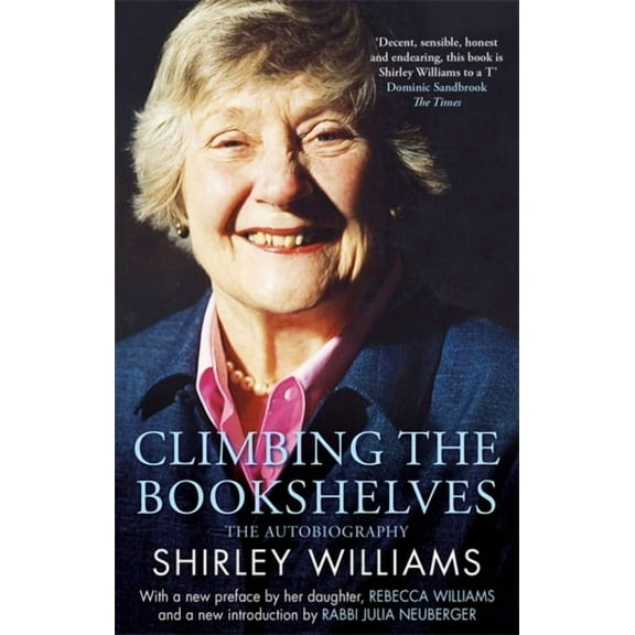 Climbing the Bookshelves: The Autobiography of Shirley Williams, (Paperback)
