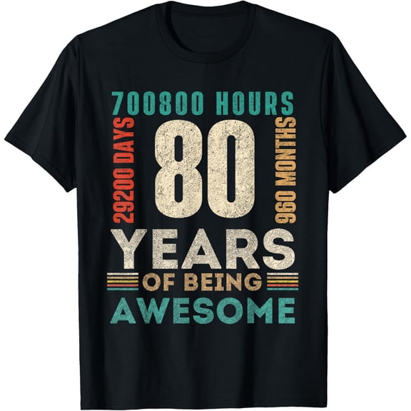t-shirt 80th Birthday Hours Days Months 80 Years Old Bday T-Shirt mens,black,women,funny,journey,Crew Neck, Short Sleeve,printing