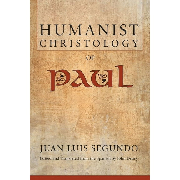 Humanist Christology of Paul (Paperback)