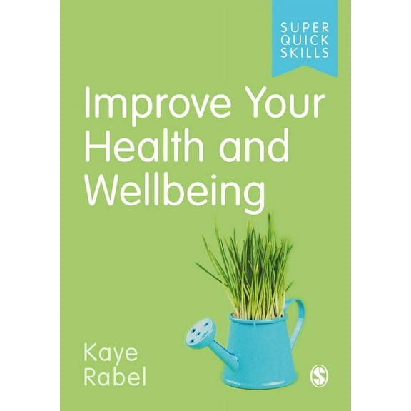Super Quick Skills Improve Your Health and Wellbeing, (Paperback)