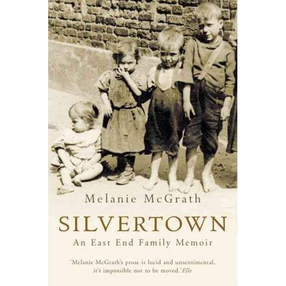 Silvertown : An East End Family Memoir