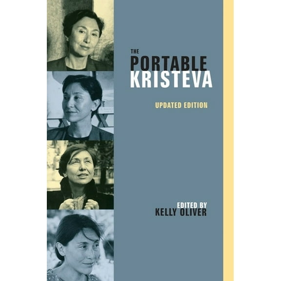 European Perspectives: A Social Thought  The Portable Kristeva, (Paperback)
