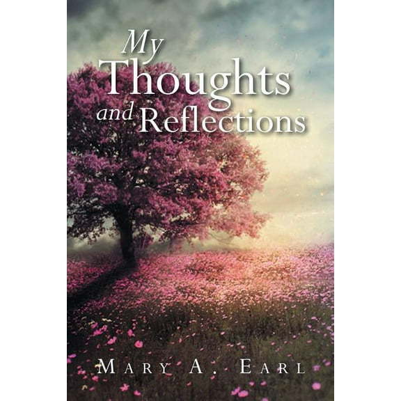 My Thoughts and Reflections (Paperback)