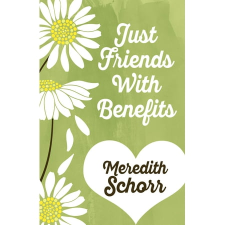 JUST FRIENDS WITH BENEFITS - eBook (Best Friends With Benefits Meaning)
