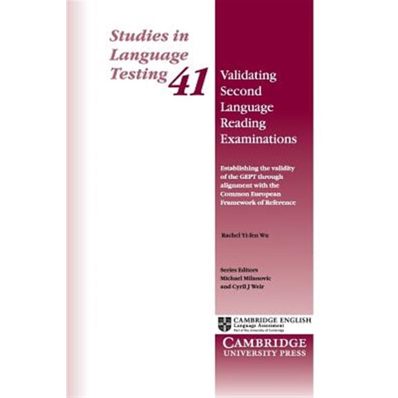 Pre-Owned Studies in Language Testing Validating Second Language Reading Examinations: Establishing the Validity of the Gept Through Alignment with the Common, Book 41, (Paperback)