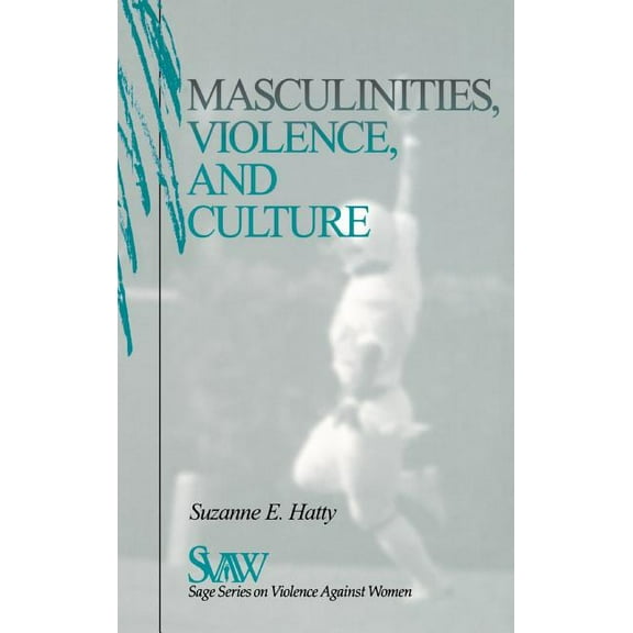 Sage Violence Against Women Masculinities, Violence and Culture, (Hardcover)