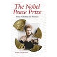 thumbnail image 1 of The Nobel Peace Prize: What Nobel Really Wanted, 1 of 2