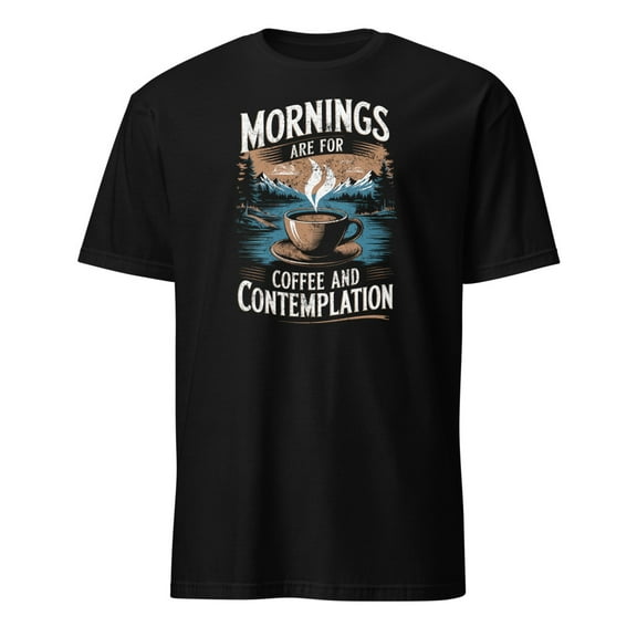 Mornings Are For Coffee and Contemplation Scenic T-Shirt (Black, S)