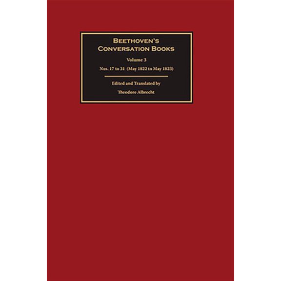 Pre-Owned Beethoven's Conversation Books: Beethoven's Conversation Books Volume 3: Nos. 17 to 31 (May 1822 to May 1823) (Hardcover)