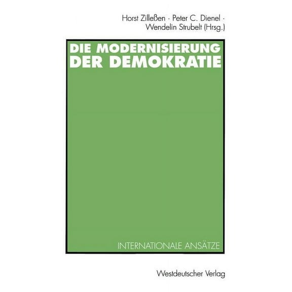 Die Modernisierung Der Demokratie: Internationale Ansätze, (Paperback)