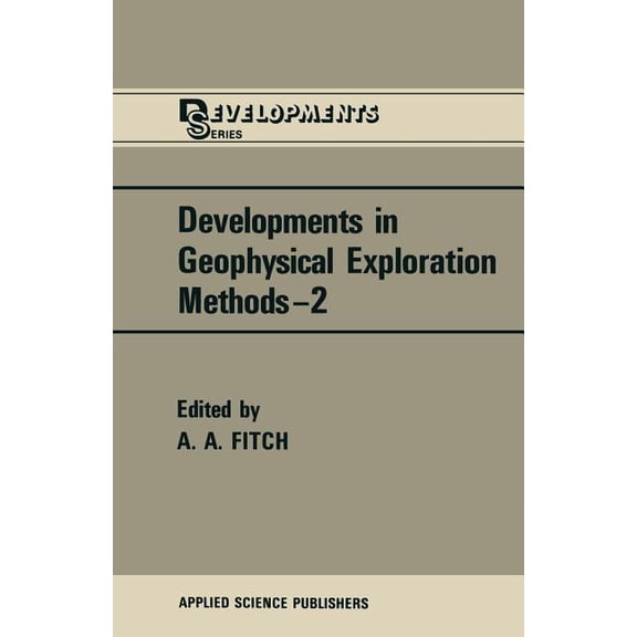 Developments Developments in Geophysical Exploration Methods, (Paperback)