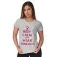 thumbnail image 3 of Keep Calm Walk Your Dog Pet Owner Womens Slim Fit Graphic Tee Brisco Brands X, 3 of 5
