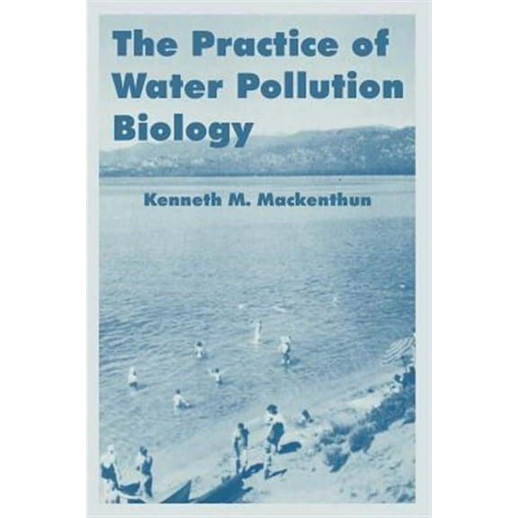 The Practice of Water Pollution Biology (Paperback)