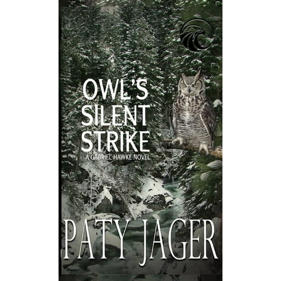 Gabriel Hawke Novels Owl's Silent Strike, Book 9, (Hardcover)